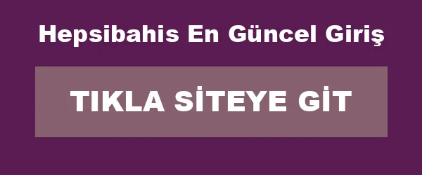 Hepsibahis En Güncel Giriş infografik